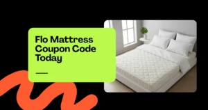 Read more about the article Flo Mattress Coupon Code Today: Get Up to 50% OFF + Extra Discounts on Mattresses