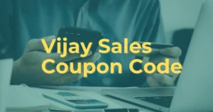 Read more about the article Vijay Sales Coupon Code Today: Get ₹1000 OFF  Up to 80% Discount on Electronics